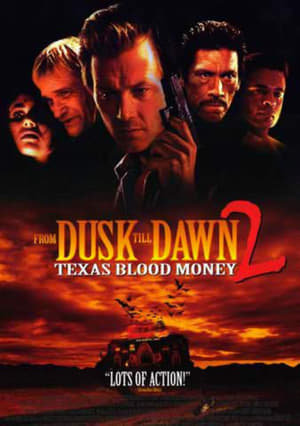 Abierto hasta el amanecer 2: Texas Blood Money (1999)