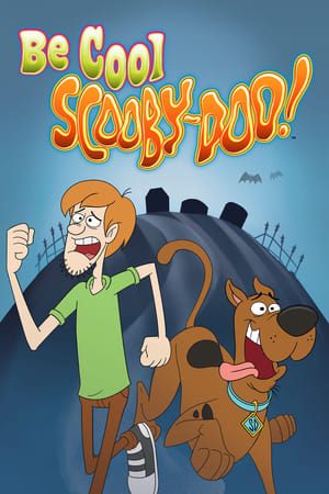 Be Cool, Scooby Doo (2015)