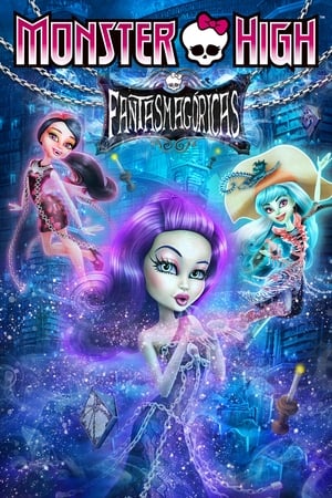 Monster High: Fantasmagóricas (2015)