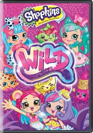 Shopkins: Wild (2018)