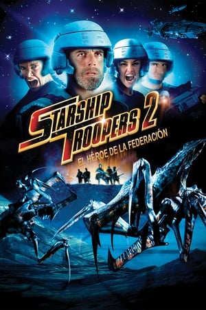 Starship Troopers 2: El héroe de la federación (2004)