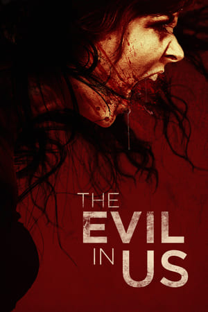 The Evil in Us (2016)